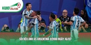 Soi kèo bóng đá Anh vs Argentina | 02h00 ngày 16/07